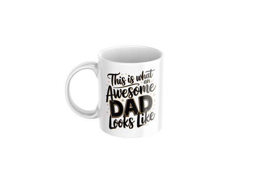 This is what a awsome dad looks like - Father's Day Mug