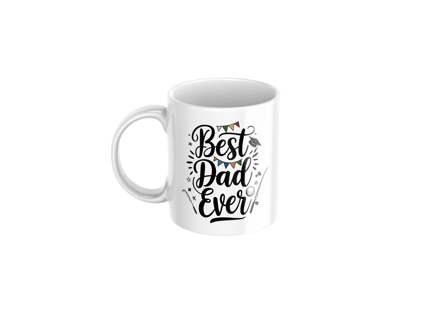 Best dad ever- Father's Day Mug